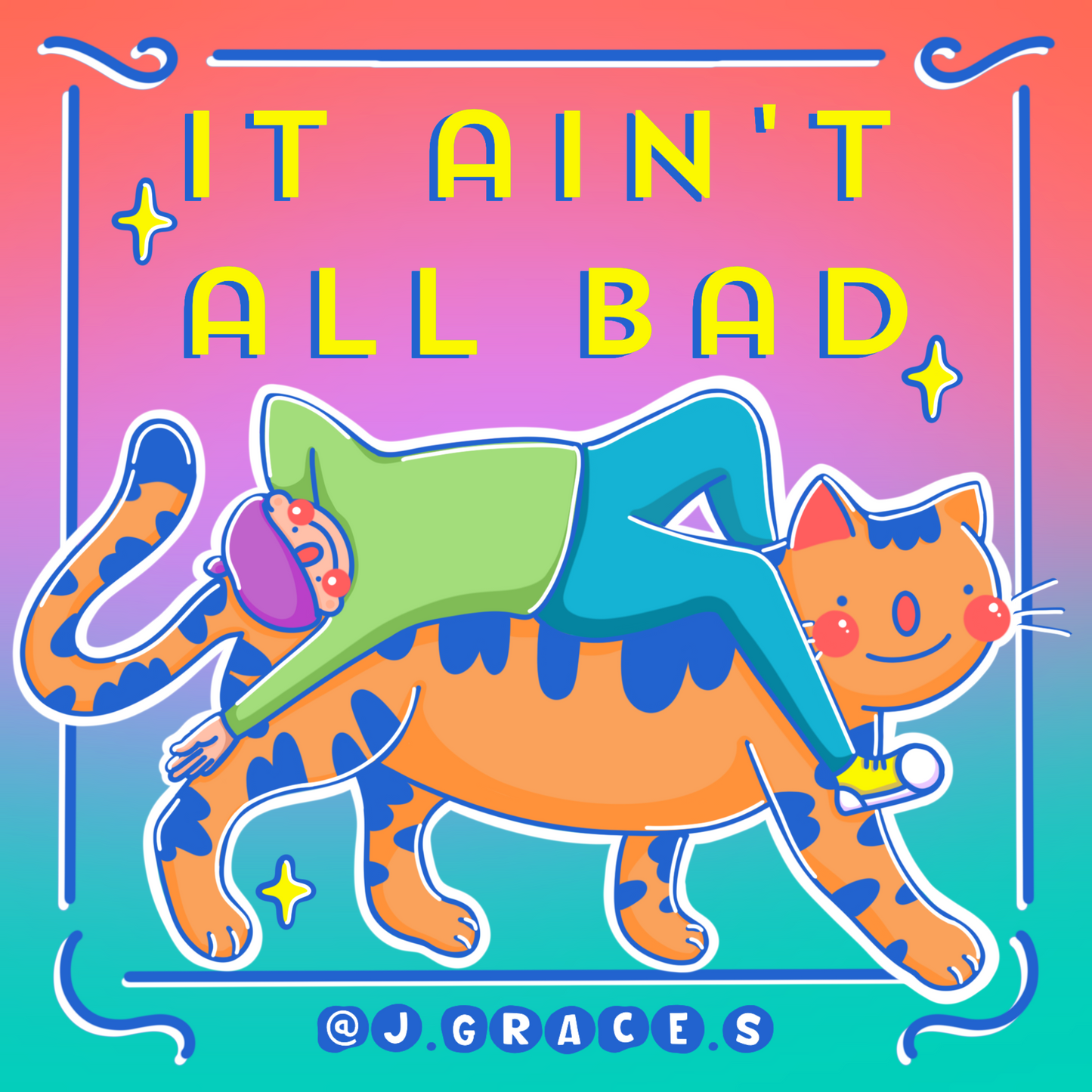 It Ain't All Bad STICKER